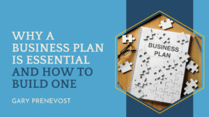 Why a Business Plan is Essential and How to Build One
