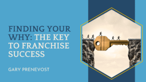 Finding Your Why: The Key to Franchise Success