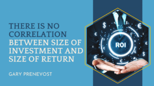There is no Correlation Between Size of Investment and Size of Return
