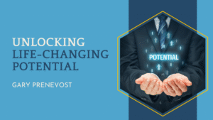 Unlocking Life-Changing Potential
